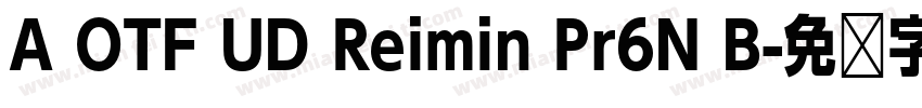 A OTF UD Reimin Pr6N B字体转换
